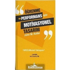 Öğrenme ve Performans için Motivasyonel Tasarım - John M Keller
