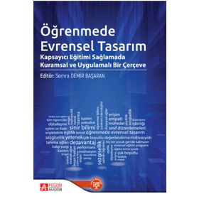 Öğrenmede Evrensel Tasarım Kapsayıcı Eğitimi Sağlamada Kuramsal ve Uygulamalı Bir Çerçeve - Pegem Akademi Yayıncılık