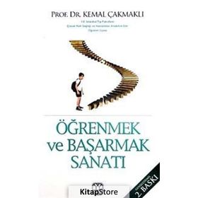 ÖĞRENMEK VE BAŞARMAK SANATI - KEMAL ÇAKMAKLI