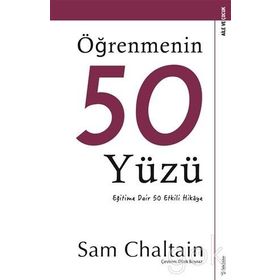 Öğrenmenin 50 Yüzü-Eğitime Dair 50 Etkili Hikaye - Sam Chaltain