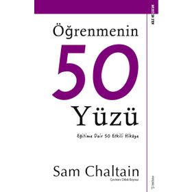 Öğrenmenin 50 Yüzü-Eğitime Dair 50 Etkili Hikaye - Sam Chaltain