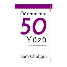 Öğrenmenin 50 Yüzü-Eğitime Dair 50 Etkili Hikaye - Sam Chaltain