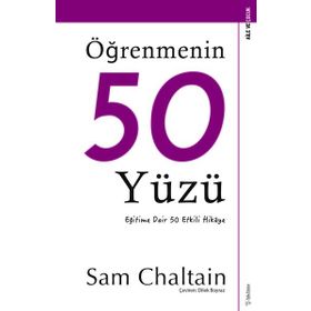 Öğrenmenin 50 Yüzü-Eğitime Dair 50 Etkili Hikaye - Sam Chaltain