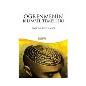 ÖĞRENMENİN BILIMSEL TEMELLERI - TEVFIK ALICI