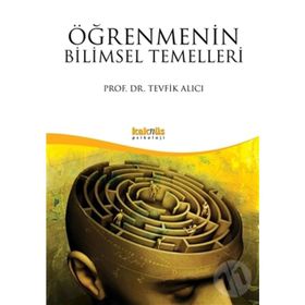 ÖĞRENMENİN BILIMSEL TEMELLERI - TEVFIK ALICI