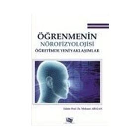 Öğrenmenin Nörofizyolojisi Öğretimde Yeni Yaklaşımlar - Mehmet Arslantepe