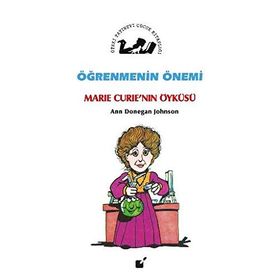 Öğrenmenin Önemi - Marie Curie’nin Öyküsü - Ann Donegan Johnson
