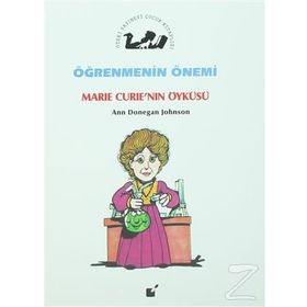 Öğrenmenin Önemi - Marie Curie’nin Öyküsü - Ann Donegan Johnson