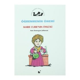 Öğrenmenin Önemi - Marie Curie’nin Öyküsü - Ann Donegan Johnson
