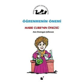Öğrenmenin Önemi - Marie Curie’nin Öyküsü - Ann Donegan Johnson