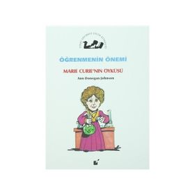 Öğrenmenin Önemi - Marie Curie’nin Öyküsü - Ann Donegan Johnson