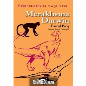Öğrenmenin Yaşı Yok 1- Meraklısına Darwin / Pascal Picg