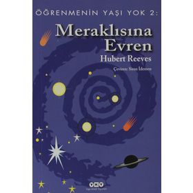 ÖĞRENMENİN YAŞI YOK 2 MERAKLISINA EVREN - HUBERT REEVES