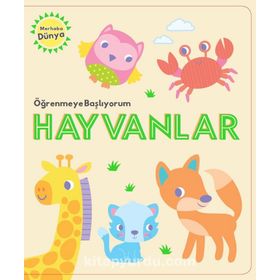 Öğrenmeye Başlıyorum - Hayvanlar - Kolektif