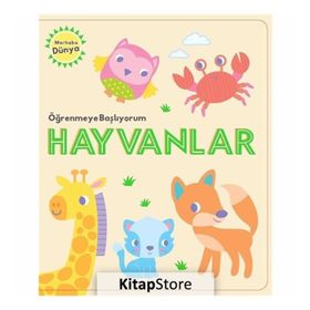 Öğrenmeye Başlıyorum - Hayvanlar - Kolektif