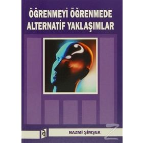 Öğrenmeyi Öğrenmede Alternatif Yaklaşımlar - Nazmi Şimşek