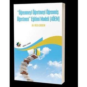 Öğrenmeyi Öğretmeyi Öğrenmiş Öğretmen Ali Rıza Erdem Eğiten Kitap