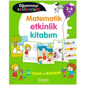 Öğrenmeyi Seviyorum - Matematik Etkinlik Kitabım 3-6 Yaş Uçanbalık Yayıncılık