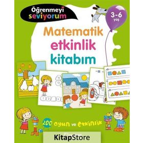 Öğrenmeyi Seviyorum - Matematik Etkinlik Kitabım 3-6 Yaş Uçanbalık Yayıncılık