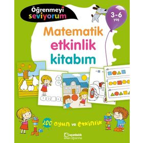 Öğrenmeyi Seviyorum - Matematik Etkinlik Kitabım 3-6 Yaş Uçanbalık Yayıncılık
