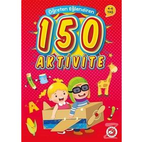 Öğreten Eğlendiren 150 Aktivite - Kolektif