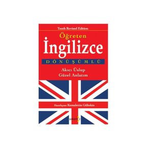 ÖĞRETEN İNGİLİZCE DÖNÜŞÜMLÜ - AKICI ÜSLUP - GÜZEL ANLATIM - KEMALETTIN GÜLTEKİN