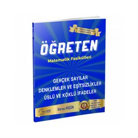 Öğreten Matematik Fasikülleri Gerçek Sayılar Denklemler ve Eşitsizlikler Üslü ve Köklü İfadeler-Gür Yayınları