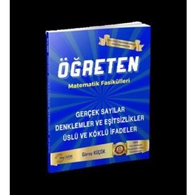 Öğreten Matematik Fasikülleri Gerçek Sayılar Denklemler ve Eşitsizlikler Üslü ve Köklü İfadeler-Gür Yayınları