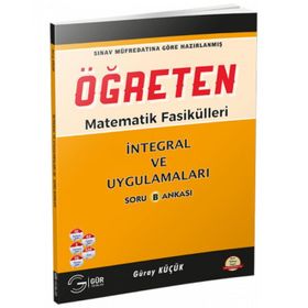 ÖĞRETEN MATEMATIK FASIKÜLLERI İNTEGRAL VE UYGULAMALARI SORU BANKASI - GÜRAY KÜÇÜK