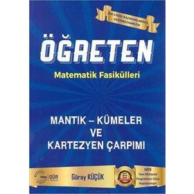 Öğreten Matematik Fasikülleri Mantık Kümeler ve Kartezyen Çarpımı-Gür Yayınları