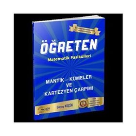 Öğreten Matematik Fasikülleri Mantık Kümeler ve Kartezyen Çarpımı-Gür Yayınları