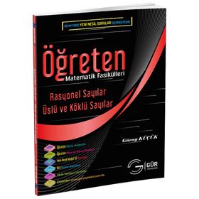 Öğreten Matematik Fasikülleri Rasyonel Sayılar Üslü ve Köklü Sayılar Konu Anlatımlı-Gür Yayınları