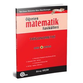 ÖĞRETEN MATEMATIK FASIKÜLLERI TRIGONOMETRI SORU BANKASI - GÜRAY KÜÇÜK