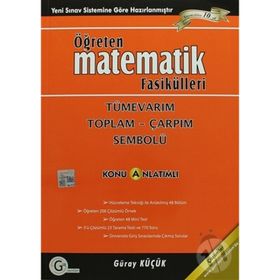 ÖĞRETEN MATEMATIK FASIKÜLLERI TÜME VARIM - GÜRAY KÜÇÜK