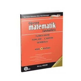 Öğreten Matematik Fasikülleri - Tümevarım Toplam Çarpım Sembolü Konu Anlatımlı - Gür Yayınları