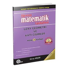 ÖĞRETEN MATEMATIK FASIKÜLLERI UZAY GEOMETRI - GÜRAY KÜÇÜK