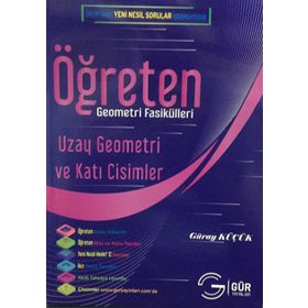 ÖĞRETEN MATEMATIK FASIKÜLLERI UZAY GEOMETRI - GÜRAY KÜÇÜK