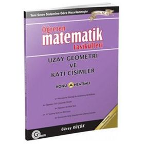 ÖĞRETEN MATEMATIK FASIKÜLLERI UZAY GEOMETRI - GÜRAY KÜÇÜK