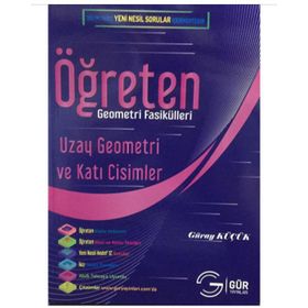 ÖĞRETEN MATEMATIK FASIKÜLLERI UZAY GEOMETRI - GÜRAY KÜÇÜK