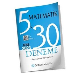 Öğreti Akademi 2023 KPSS Genel Yetenek Genel Kültür 5x30 Matematik Deneme