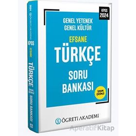 Öğreti Akademi 2024 KPSS Genel Yetenek Genel Kültür Efsane Türkçe Soru Bankası