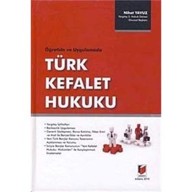 ÖĞRETİ VE UYGULAMADA TÜRK KEFALET HUKUKU - NIHAT YAVUZ