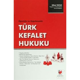 ÖĞRETİ VE UYGULAMADA TÜRK KEFALET HUKUKU - NIHAT YAVUZ