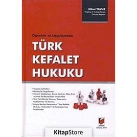 ÖĞRETİ VE UYGULAMADA TÜRK KEFALET HUKUKU - NIHAT YAVUZ