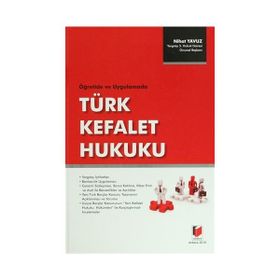 ÖĞRETİ VE UYGULAMADA TÜRK KEFALET HUKUKU - NIHAT YAVUZ