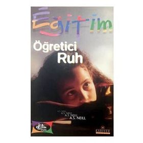 ÖĞRETİCİ RUH - A. S. NEILL