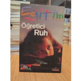 ÖĞRETİCİ RUH - A. S. NEILL