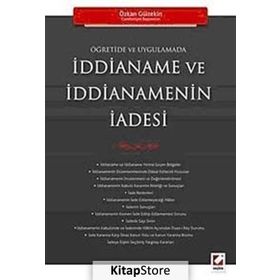 ÖĞRETİDE VE UYGULAMADA İDDİANAME VE İDDİANEMENİN İADESİ - ÖZKAN GÜLTEKİN