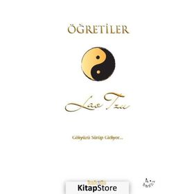 ÖĞRETİLER GÖKYÜZÜ SÜRÜP GIDIYOR... - LAO TZU