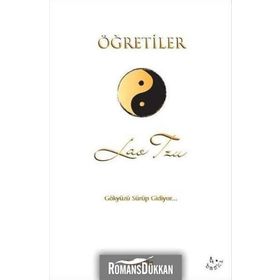 ÖĞRETİLER GÖKYÜZÜ SÜRÜP GIDIYOR... - LAO TZU